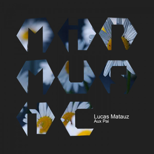 Lucas Matauz - Aux Pai [MIRM091]